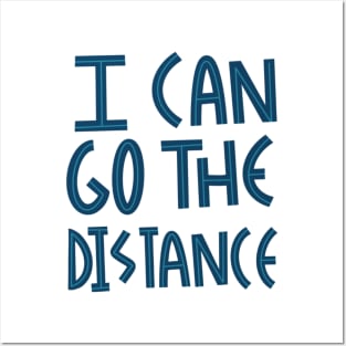 I can go the distance Posters and Art